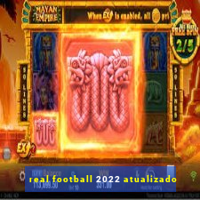 real football 2022 atualizado